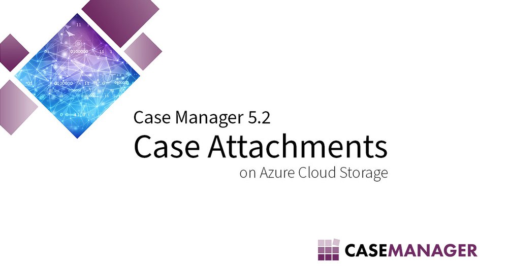 Case Manager Attachment in the cloud